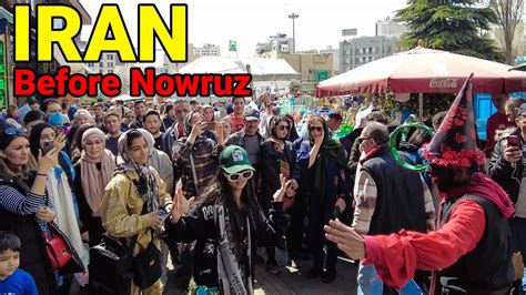 IRAN 2023 A Day Before Nowruz In Tehran Walking Vlog ایران YouTube