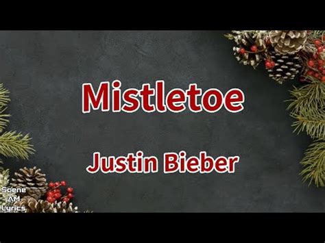 Mistletoe Justin Bieber Lyrics YouTube