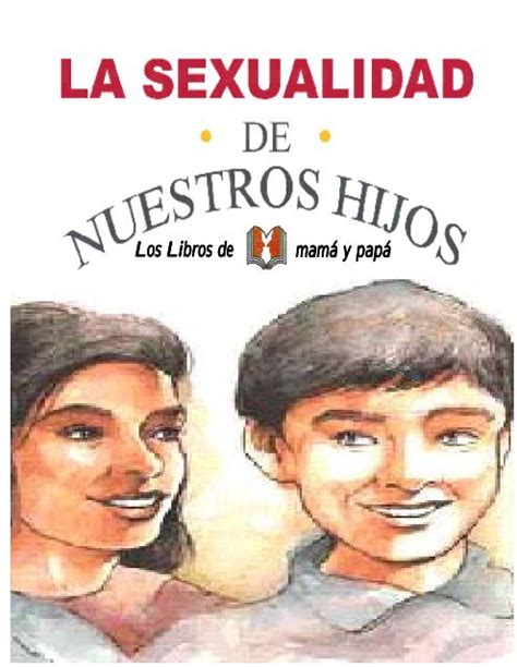 La Sexualidad De Nuestros Hijos Crefal