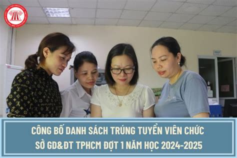 Công bố danh sách trúng tuyển viên chức Sở GD ĐT TPHCM Đợt 1 năm học