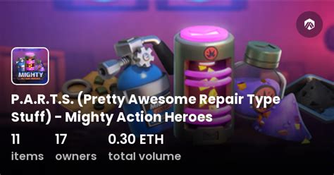 P A R T S Pretty Awesome Repair Type Stuff Mighty Action Heroes