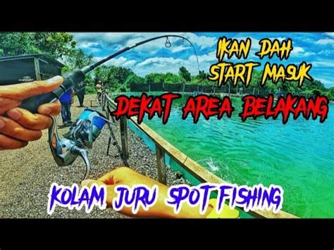 Juru Sport Fishing Spot Belakang Kolam Sudah Mula Jadi Tumpuan