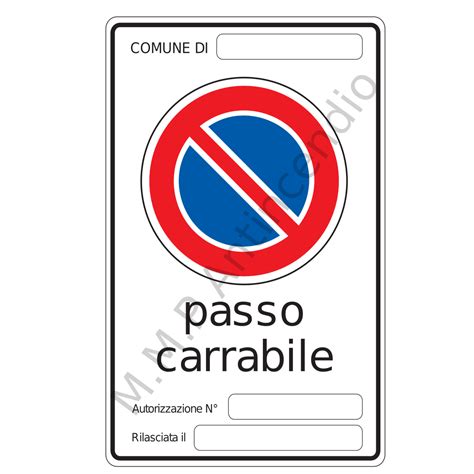 Cartello Passo Carrabile Autorizzazione Comune