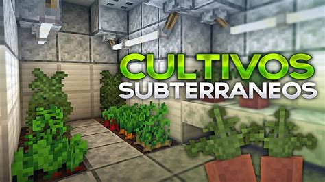 Cómo hacer CULTIVOS SUBTERRÁNEOS en minecraft YouTube