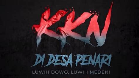 Adegan Film Kkn Di Desa Penari Luwih Dowo Luwih Medeni Yang Bakal