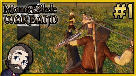 Mount And Blade Warband Gameplay 🔴 Part 1 Let S Play Walkthrough Youtube