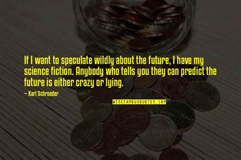 You Cant Predict The Future Quotes Top 36 Famous Quotes About You Can