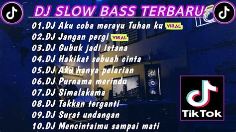 Dj Slow Bass Dj Aku Coba Merayu Tuhan Ku Full Album Youtube