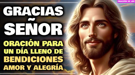 CONFÍA PLENAMENTE EN EL SEÑOR ORACIÓN DE GRATITUD PARA UN DÍA LLENO DE