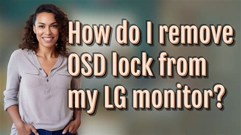 How Do I Remove Osd Lock From My Lg Monitor Youtube