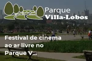 Festival de cinema ao ar livre no Parque Villa Lobos atrações