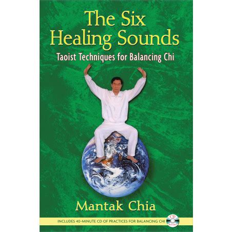 The Six Healing Sounds Taoist Techniques For Balancing Chi By Mantak Chia