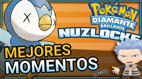 Mejores Momentos Creo Del Nuzlocke De Pokemon Diamante Brillante