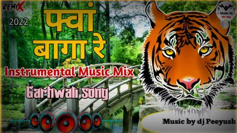 Garhwali Fwa Baga Re Mix 2022 Garhwali New Dj Song YouTube