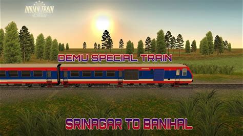 Srinagar Banihal Demu Train Drive Indian Train Simulator Youtube