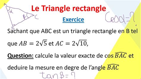 Déterminer les angles d un triangle rectangle sachant la mesure des