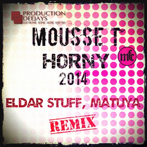 Stream Mousse T Horny Eldar Stuff Matuya Remix By Matuya