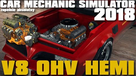 Car Mechanic Simulator 2018 Jak zrobić silnik V8 OHV HEMI YouTube