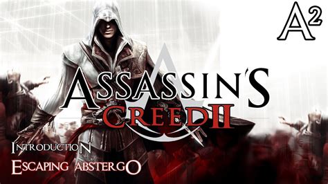 Assassins Creed Ii Introduction Escaping Abstergo W Commentary A² Youtube