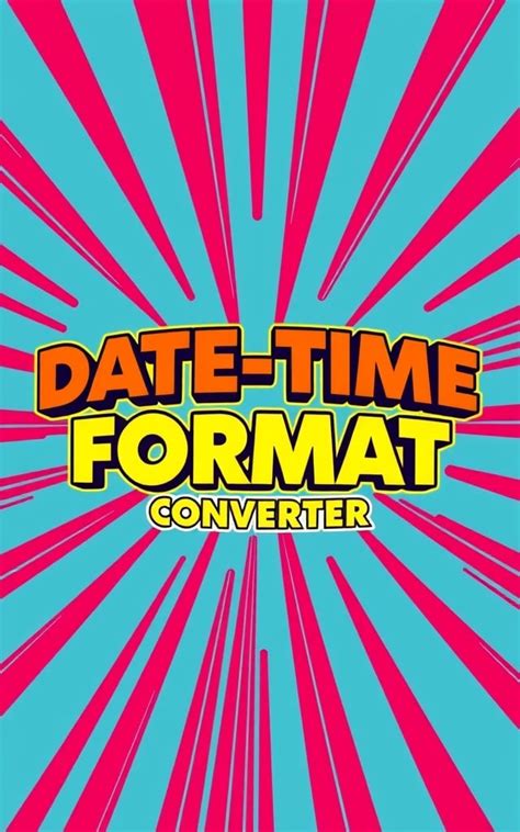 date time format converter quick accurate time conversions