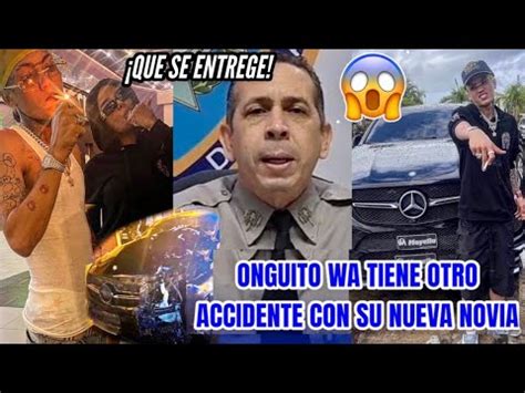 QUE LIO Jefe De La Policia Le Pide A Onguito Wa Y Su Novia Que Se