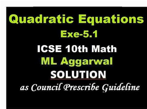 Ml Aggarwal Quadratic Equations Exe Class Icse Maths Solutions