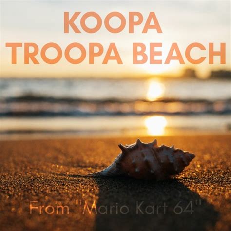 Stream Koopa Troopa Beach From Mario Kart 64 Reggae Cover By