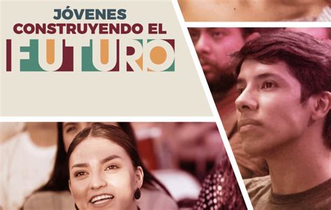 Requisitos Para Obtener La Beca “jóvenes Construyendo El Futuro”