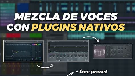 Como Mezclar Voces Con Plugins Nativos En Fl Studio Preset