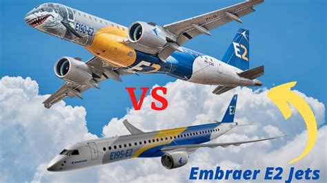 E E Vs E E Which New Embraer E Jet Is Superior Youtube