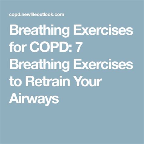 Breathing Exercises For Copd 7 Breathing Exercises To Retrain Your