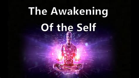 The Awakening Of The Self Discovering A More Personal Relationship With Reality And Conciousness