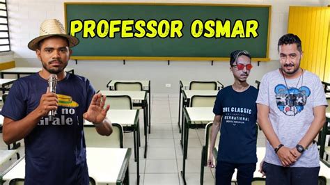 SEU OSMAR DA AULA DE GARIMPO OSMAR PAI E OSMAR FILHO MESSIAS ENTRA