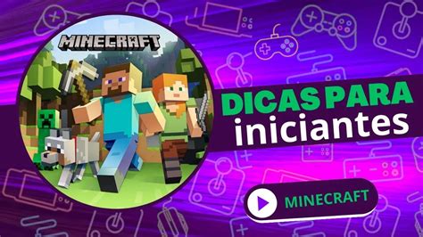 Primeiros Passos No Minecraft Como Jogar Minecraft Seu Amigo Dicas