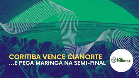 Coritiba Vence Cianorte E Enfrenta Maring Na Semi Final Youtube