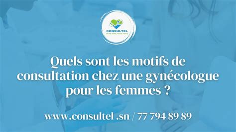 Consultel Quels sont les motifs de Consultation chez une gynécologue