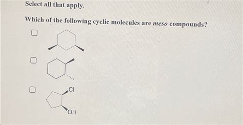 Solved Select All That Apply Which Of The Following Cyclic