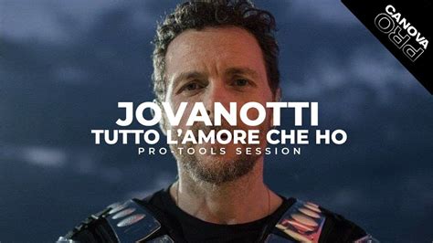 Tutto L Amore Che Ho Jovanotti Pro Tools Session YouTube