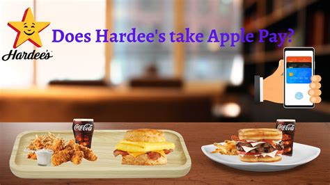 Does Hardee S Take Apple Pay In Know Payment Options