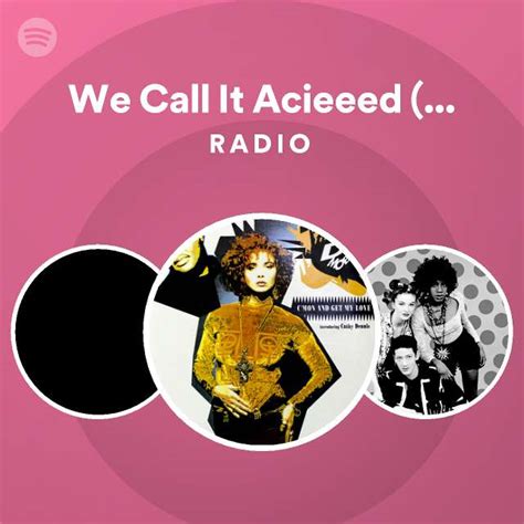 We Call It Acieeed Feat Gary Haisman Radio Edit Remastered Radio