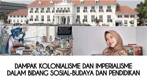 Dampak Kolonialisme Dan Imperialisme Bidang Sosial Budaya Dan