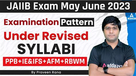 Jaiib Exam May June Examination Pattern Under Revised Syllabi