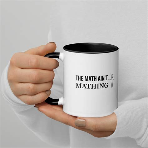 The Math Aint Mathing Meme Mug With Colour Inside Etsy