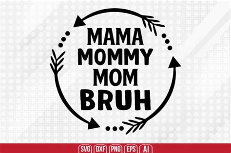 Mama Mommy Mom Bruh Svg Graphic By Teeking Creative Fabrica