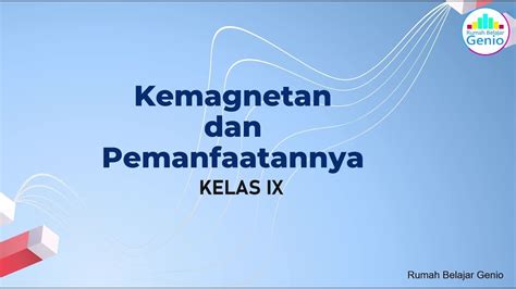 Kemagnetan Dan Pemanfaatannya Ipa Kelas 9 Youtube