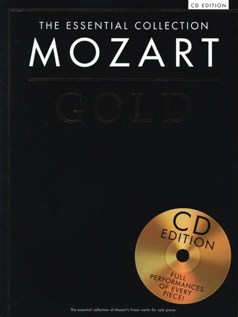 The Essential Collection Mozart Gold Cd Edition Von Wolfgang Amadeus Mozart Im Stretta