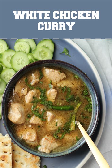 A Simple Delicious White Chicken Curry Or Salan That Goes Beautifully