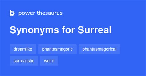 SURREAL Synonyms: 319 Similar Words & Phrases