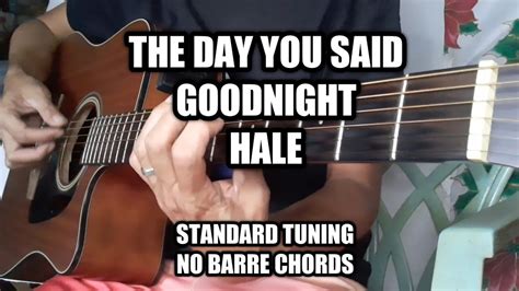 The Day You Said Goodnight Hale No Barre Chords Guitar Tutorial With Music And Lyrics On