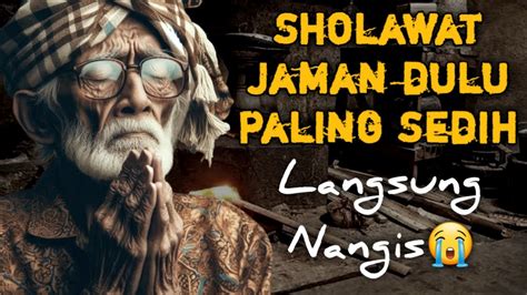 SHOLAWAT JAMAN DULU PALING MERDU SHOLAWAT JAWA KUNO WALISONGO SHOLAWAT